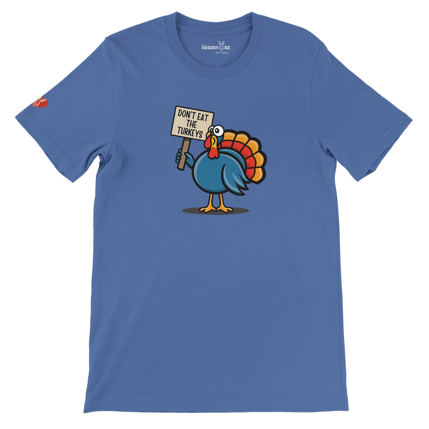 Don't Eat the Turkeys T-Shirt - Unisex