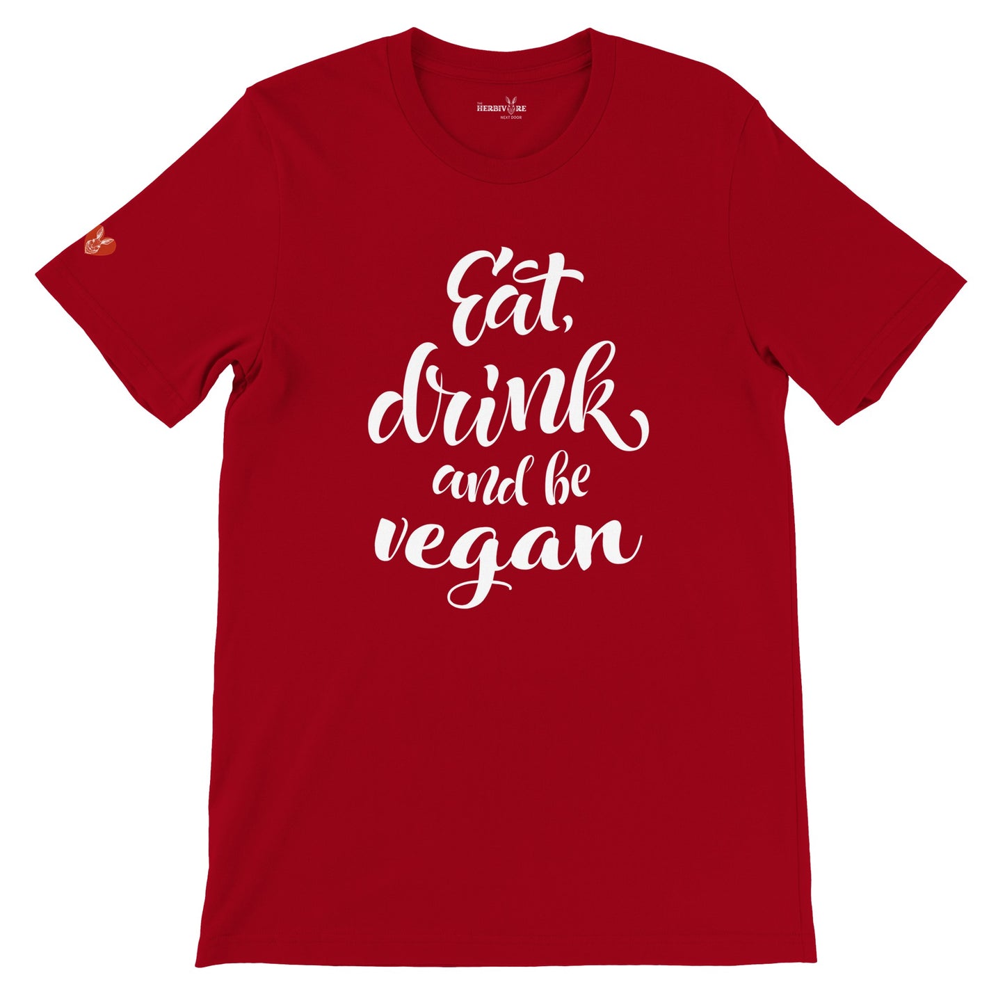 Eat, Drink, and be Vegan - Unisex