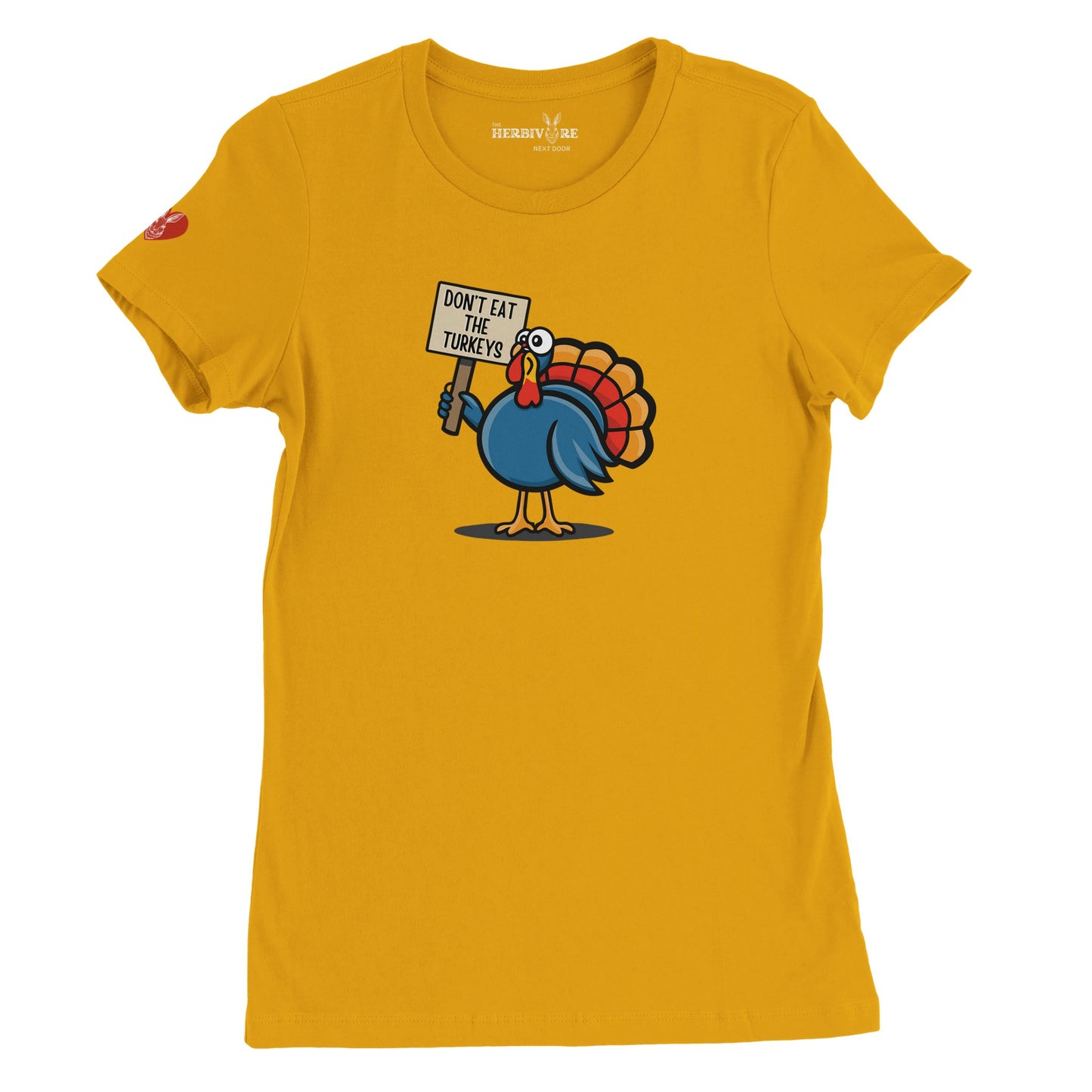 Don't Eat the Turkeys T-Shirt - Women's Style