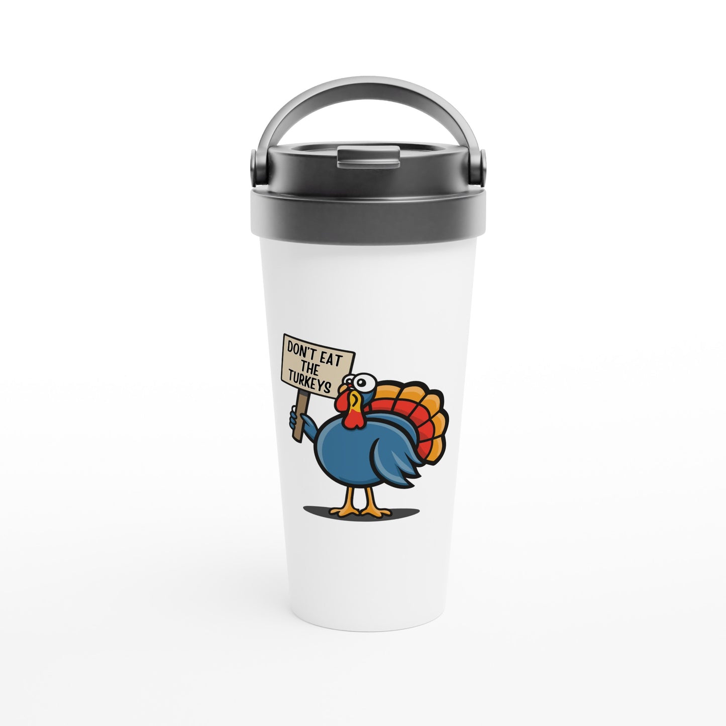 Don't Eat the Turkeys T-Shirt - Travel Mug