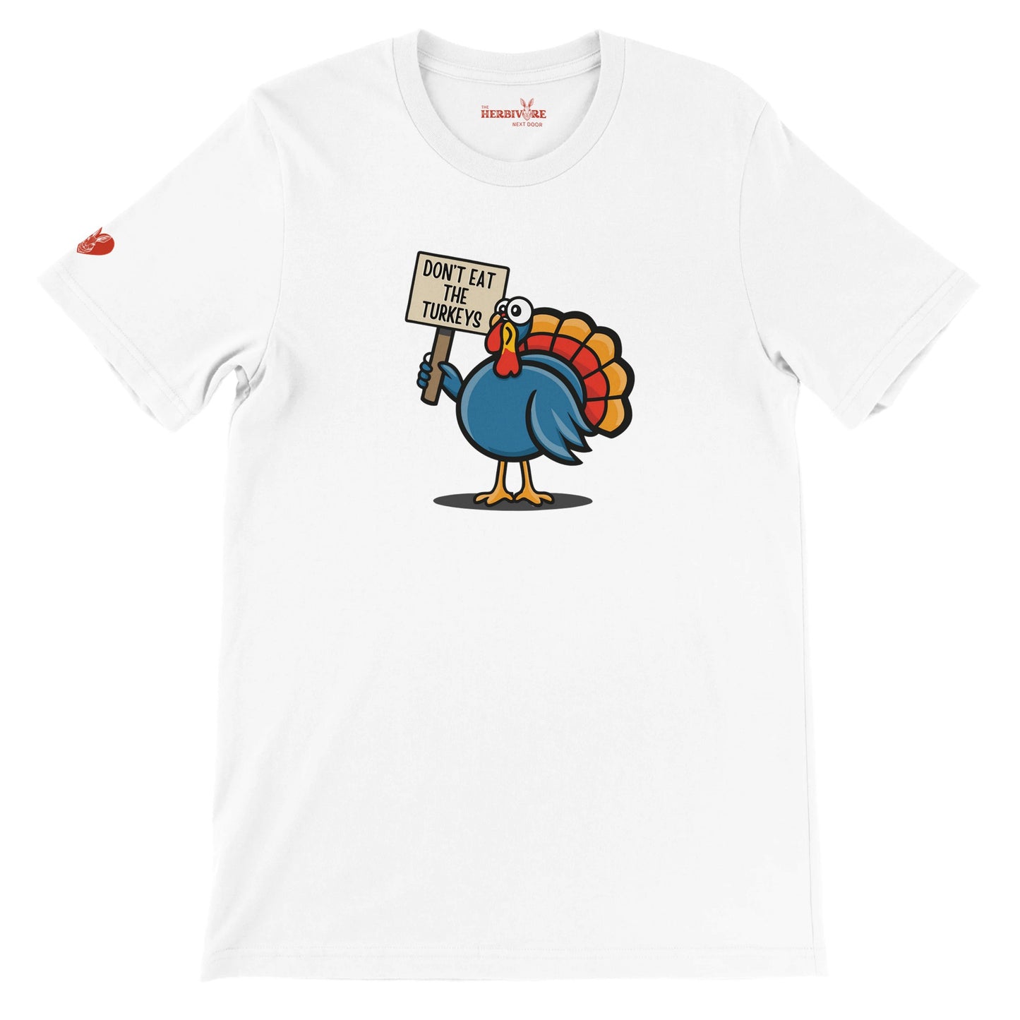 Don't Eat the Turkeys T-Shirt - Unisex