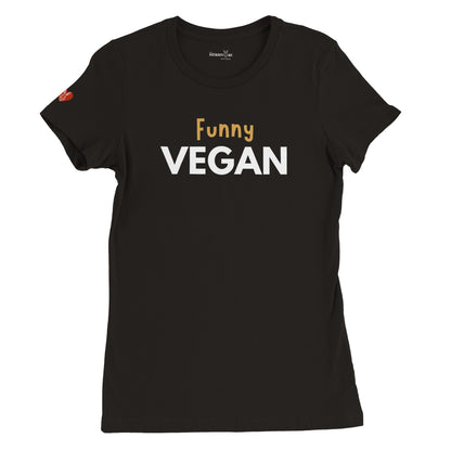 Funny Vegan - Women's style (Women's run small - get one size up from normal unisex)