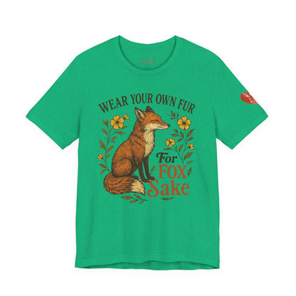 Fox Graphic Tee — "Wear Your Own Fur For Fox Sake" Vintage Animal Lover Shirt