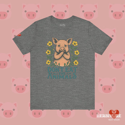 Don't Eat the Animals - Unisex