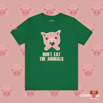 Don't Eat the Animals - Unisex