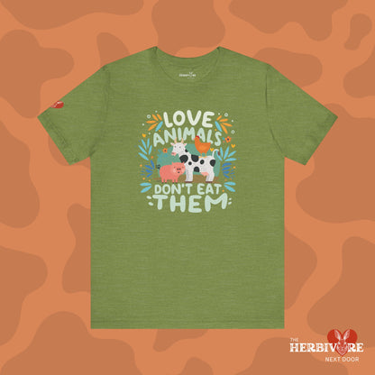 Love Animals, Don't Eat Them - Unisex