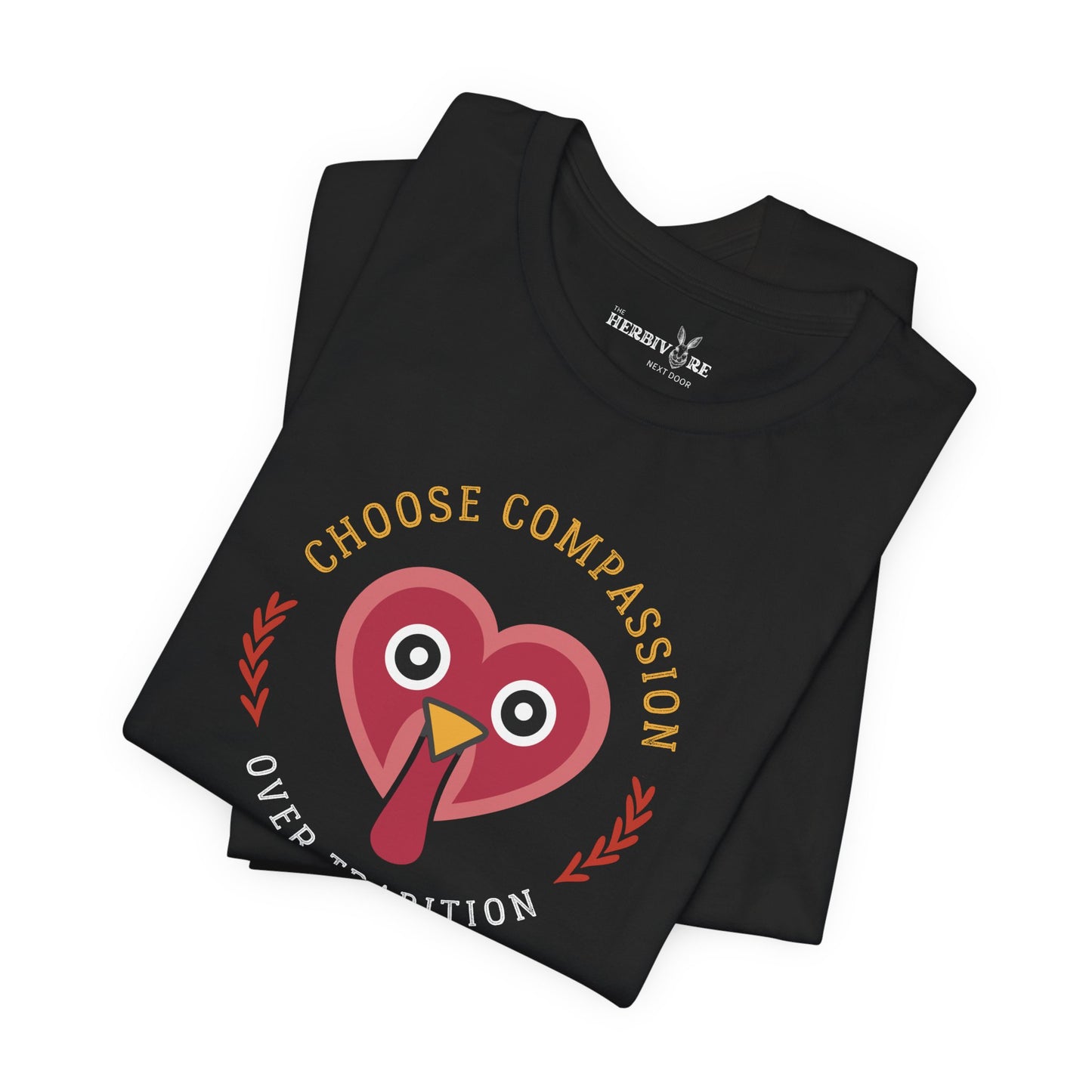 Choose Compassion Over Tradition - Unisex