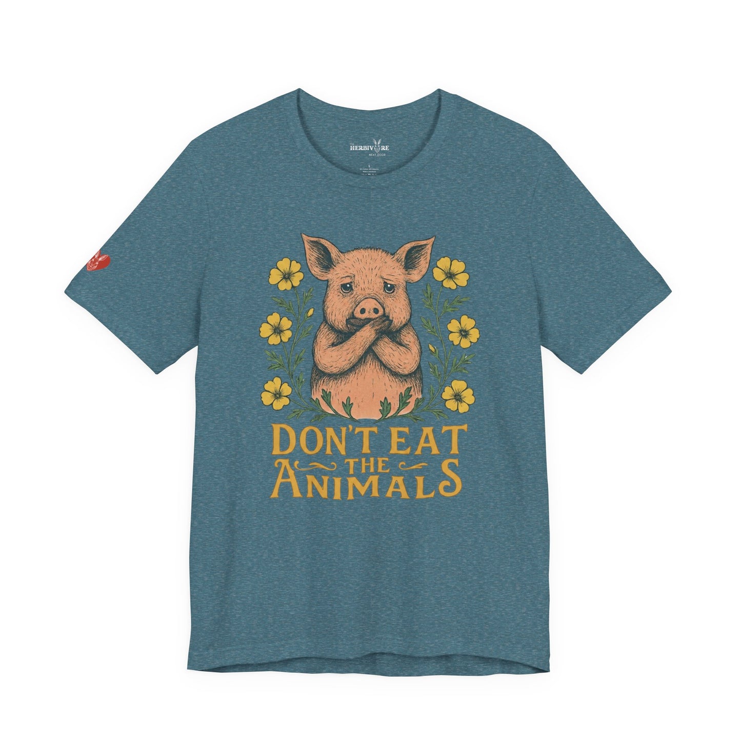 Don't Eat the Animals - Unisex