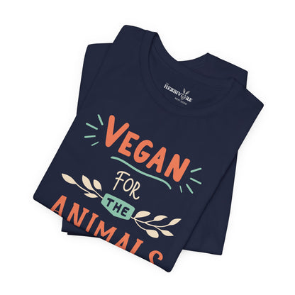 Vegan for the Animals - Unisex