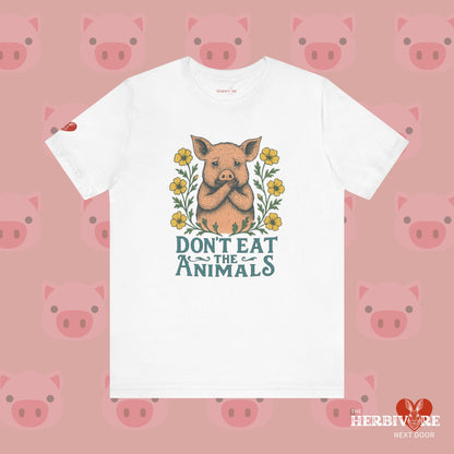 Don't Eat the Animals - Unisex