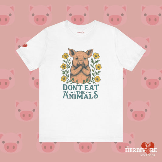 Don't Eat the Animals - Unisex