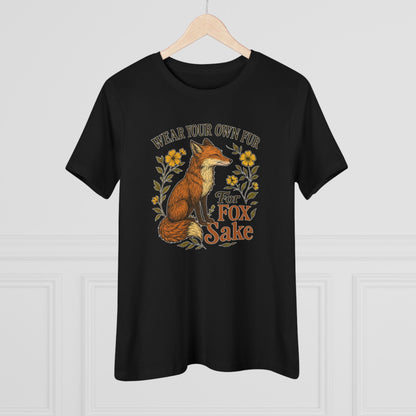 Women's Tee — "Wear Your Own Fur For Fox Sake" Vintage Fox Graphic T-Shirt