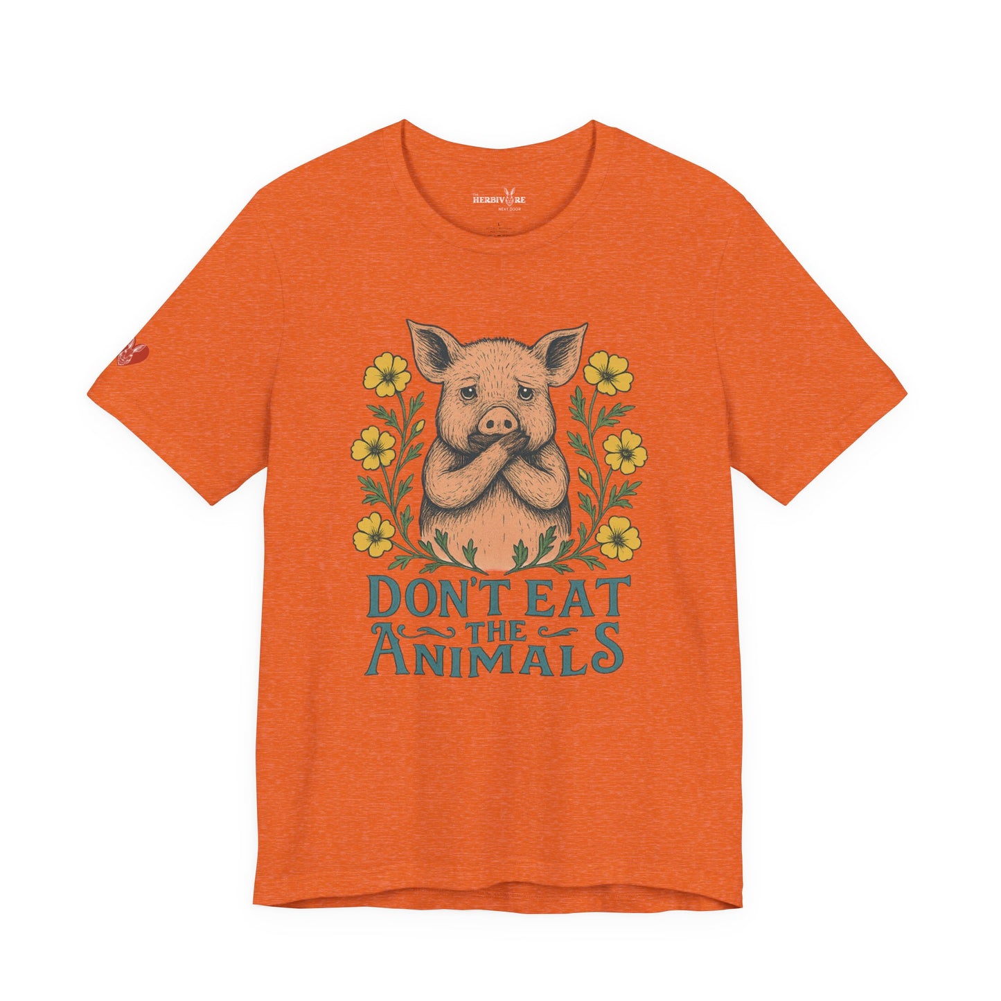 Don't Eat the Animals - Unisex