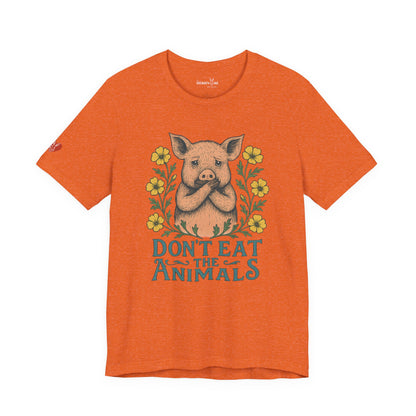 Don't Eat the Animals - Unisex
