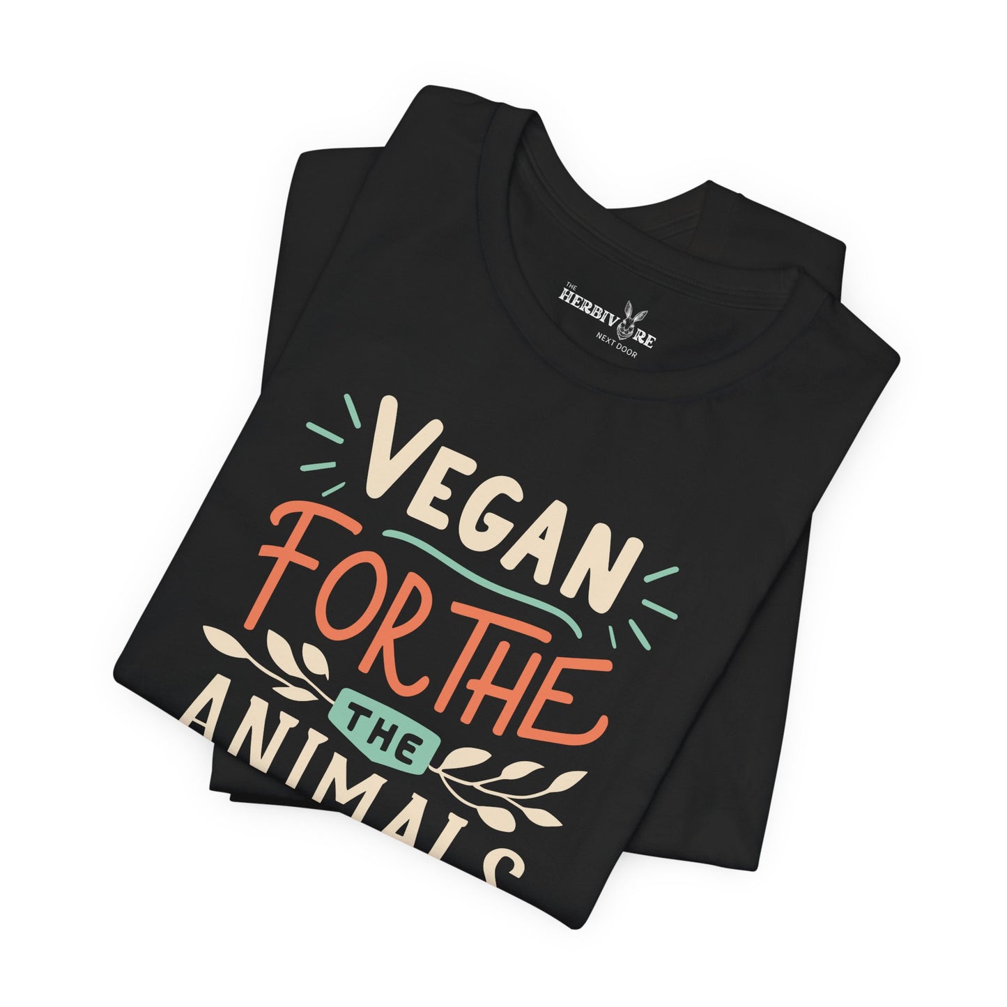 Vegan for the Animals - Unisex