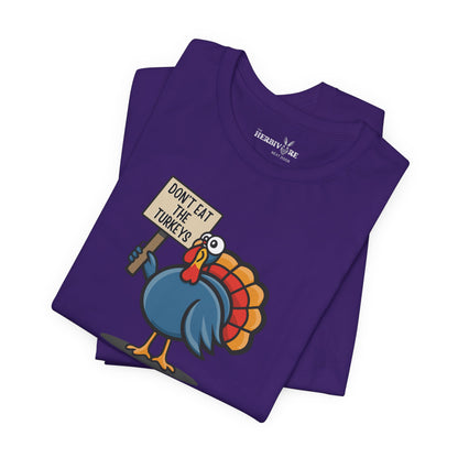 Don't Eat the Turkeys - Unisex