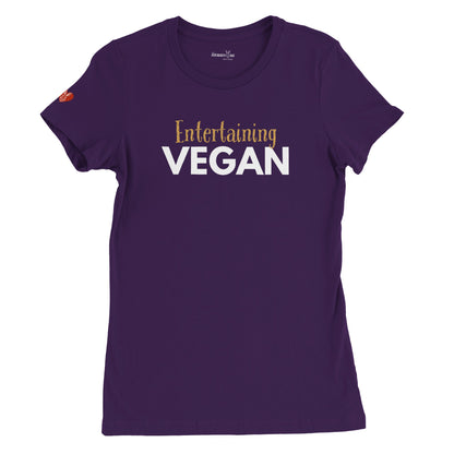 Entertaining Vegan - Women's Style (Women's run small - get one size up from normal unisex)