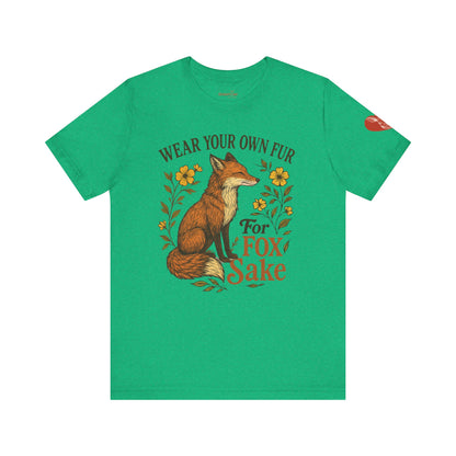 Fox Graphic Tee — "Wear Your Own Fur For Fox Sake" Vintage Animal Lover Shirt