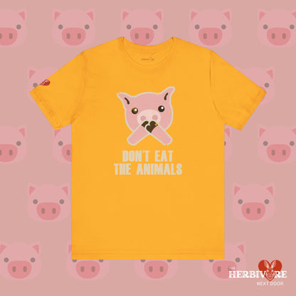 Don't Eat the Animals - Unisex