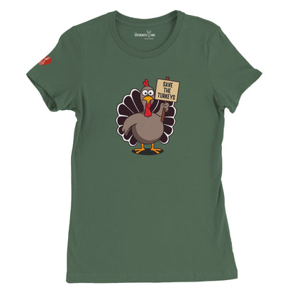 Save the Turkeys - Womens Style (Women's run small - get one size up from normal unisex)