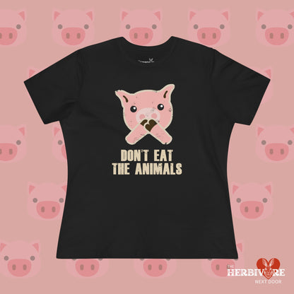 Don't Eat the Animals - Women's Style B&C 6400