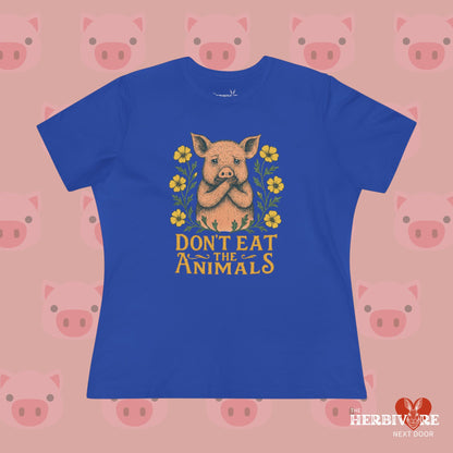Don't Eat the Animals - Women's Style B&C 6400