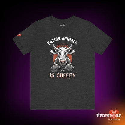 Eating Animals is Creepy - Unisex