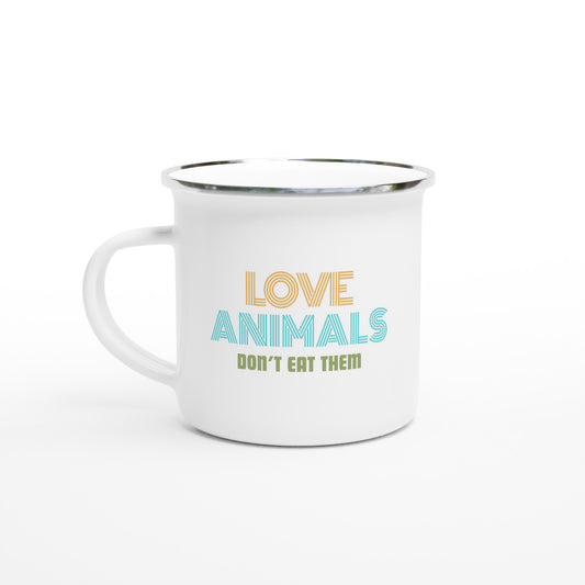 Love Animals, Don't Eat Them - 12oz Enamel Mug