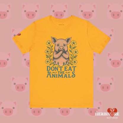 Don't Eat the Animals - Unisex