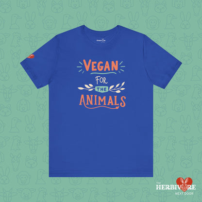 Vegan for the Animals - Unisex