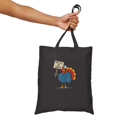 Don't Eat the Turkeys  - Tote Bag