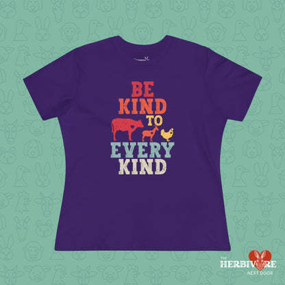 Be Kind To Every Kind - Women's Style B&C 6400