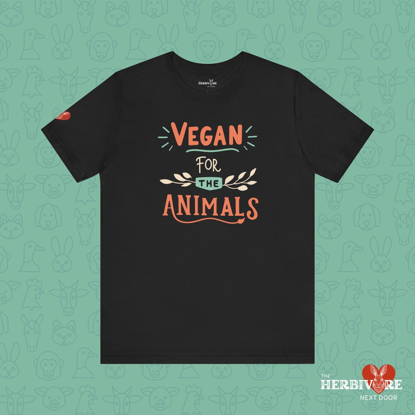 Vegan for the Animals - Unisex