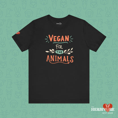 Vegan for the Animals - Unisex