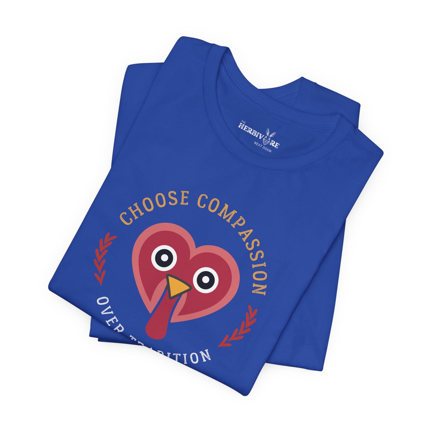 Choose Compassion Over Tradition - Unisex