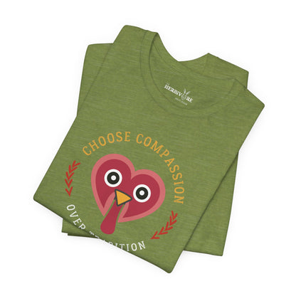 Choose Compassion Over Tradition - Unisex