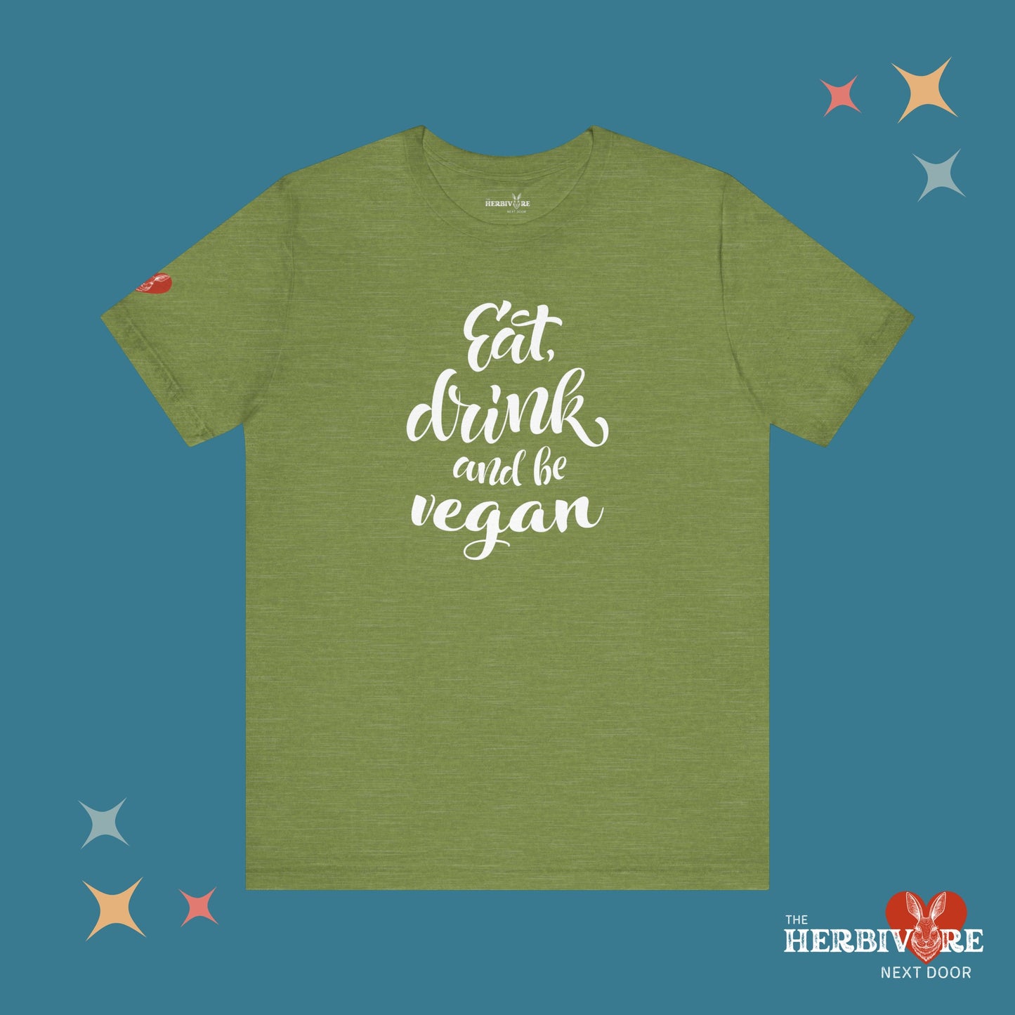 Eat, Drink, and be Vegan - Unisex