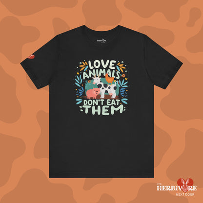 Love Animals, Don't Eat Them - Unisex