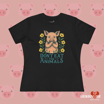 Don't Eat the Animals - Women's Style B&C 6400