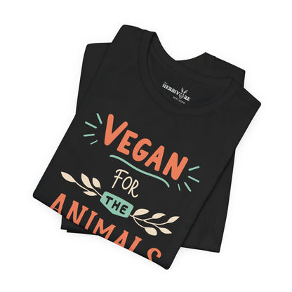 Vegan for the Animals - Unisex