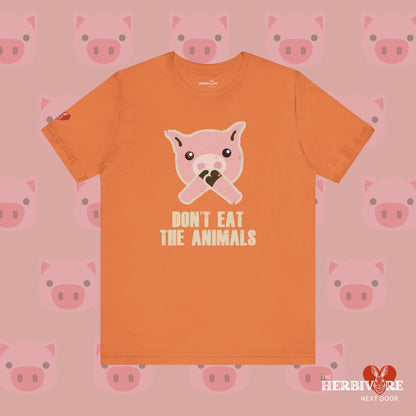 Don't Eat the Animals - Unisex