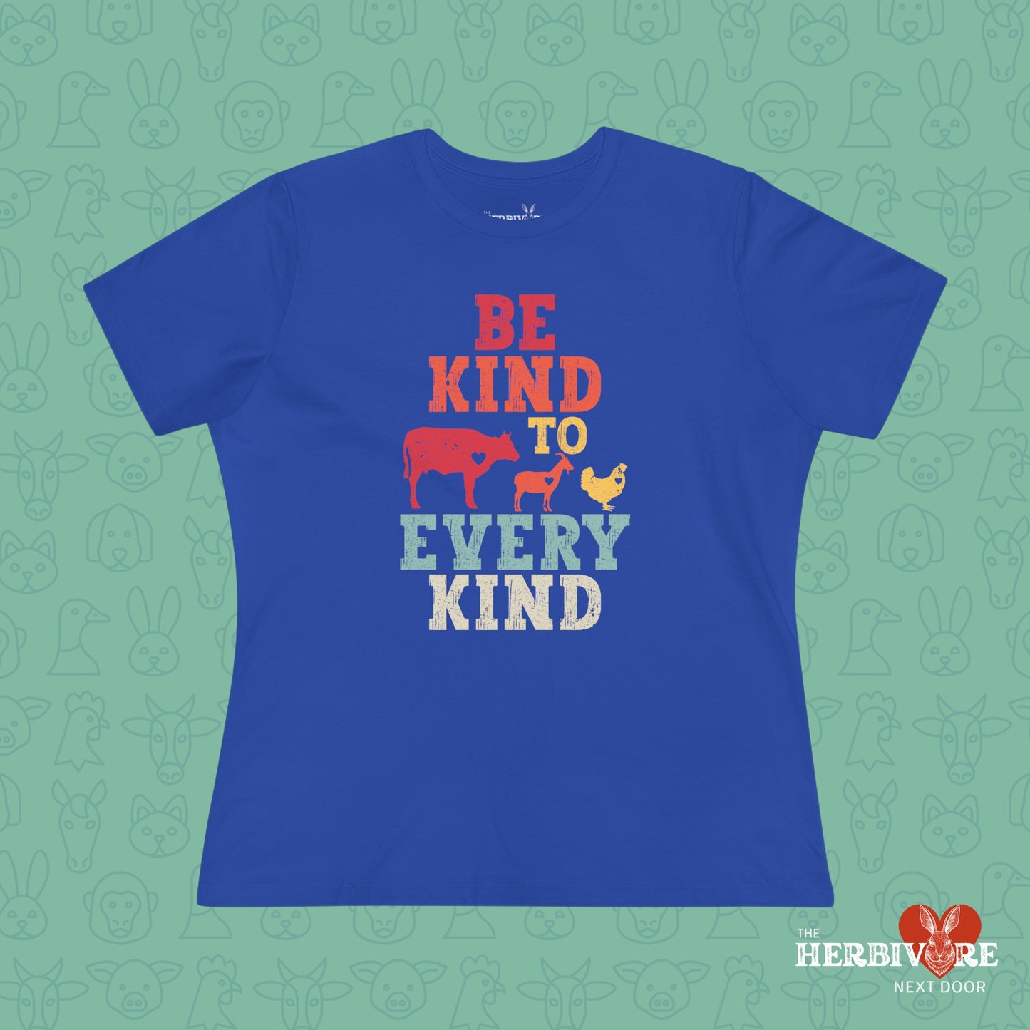 Be Kind To Every Kind - Women's Style B&C 6400