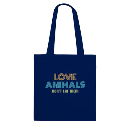 Love Animals, Don't Eat Them - Tote Bag