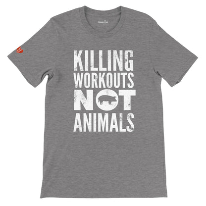 Killing Workouts Not Animals - Unisex