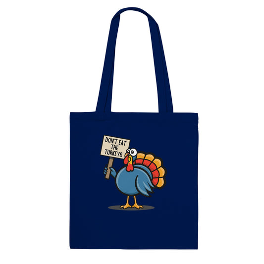 Don't Eat the Turkeys T-Shirt - Tote Bag
